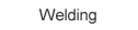 Welding