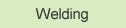 Welding